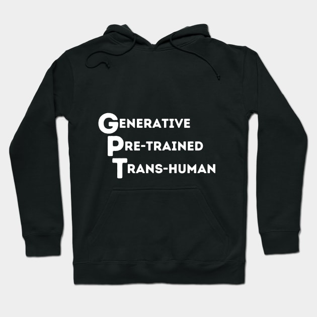 Generative Pre-trained Trans-human Hoodie by GraphicEngine